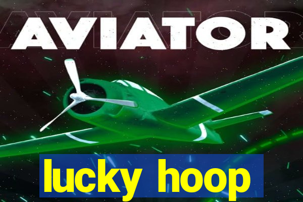 lucky hoop